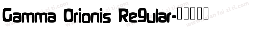 Gamma Orionis Regular字体转换